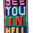 Load image into Gallery viewer, See You in Hell Tea Towel x Paul Yore