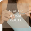 Load image into Gallery viewer, Smoke And Mirrors Wallet