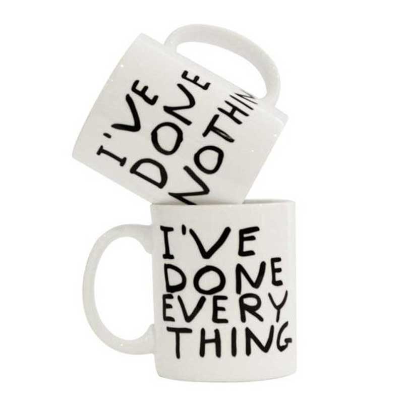 I've Done Everything - Mug